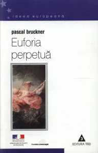 Euforia Perpetua de Pascal Bruckner