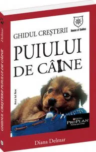 Ghidul cresterii puiului de caine de Diana Delmar