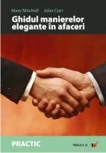 Ghidul manierelor elegante in afaceri. Editia a II-a