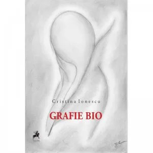 Grafie Bio de Cristina Ionescu