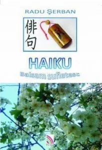 Haiku. Balsam sufletesc de Radu Serban