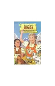 Heidi fetița munților de Johanna Spyri