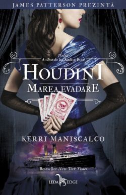 Houdini. Marea evadare. Seria Anchetele lui Audrey Rose Vol.3