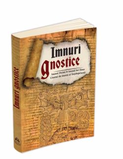 Imnuri gnostice - Imnul Perlei, Cantul de nunta al Intelepciunii, Imnul lui Iisus