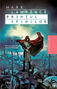 Imperiul Faramitat. Printul Spinilor, Vol. 1 de Mark Lawrence