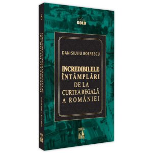 Incredibilele întâmplări de la Curtea Regală a României