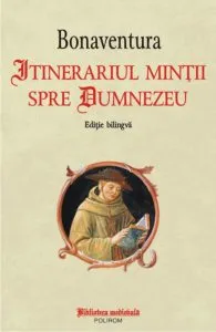 Itinerariul mintii spre Dumnezeu de Giovanni di Fidanza Bonaventura
