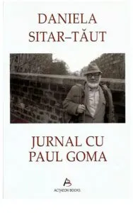 Jurnal cu Paul Goma de Daniela Sitar-Taut