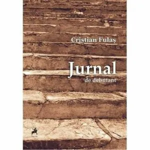 Jurnal de debutant de Cristian Fulas