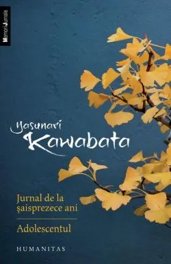 Jurnal de la șaisprezece ani. Adolescentul de Yasunari Kawabata