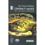 Libertatea in capcana de Dan Claudiu Danisor