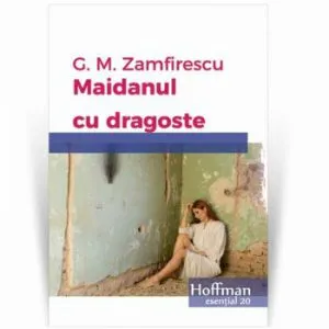 Maidanul cu dragoste de George Mihail Zamfirescu