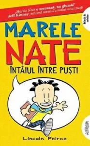 Marele Nate. Intaiul intre pusti de Lincoln Peirce