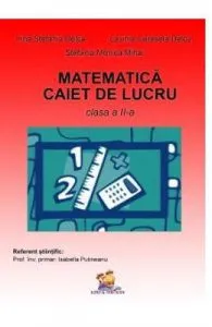 Matematica Clasa a 2-a Caiet de Irina Stefania Delca