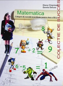 Matematica. Culegere de exercitii si probleme pentru clasa a III-a