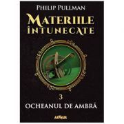 Materiile intunecate III. Ocheanul de ambra