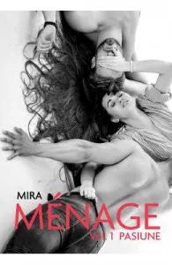 Menage Vol.1: Pasiune de Mira