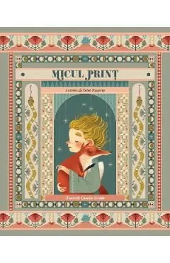Micul Print de Antoine De Saint-Exupery