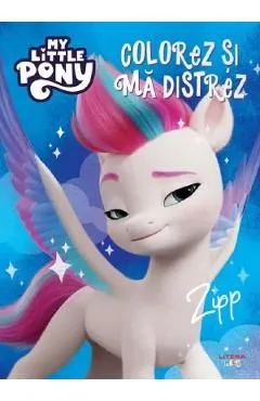 My Little Pony. Colorez si ma distrez. Zipp de Autor Anonim