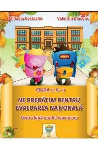 Ne pregatim pentru Evaluarea Nationala - Clasa 2 de Mihaela Costache