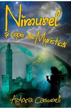 Nimurel si copiii de Myristica de Adora Casuneli