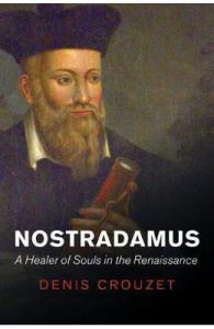 Nostradamus: A Healer of Souls in the Renaissance