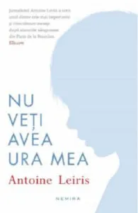 Nu veti avea ura mea de Antoine Leiris