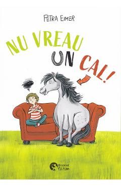 Nu vreau un cal!