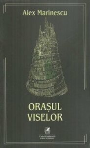 Orasul viselor