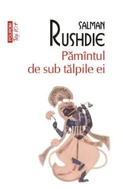 Pamantul de sub talpile ei de Salman Rushdie