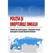 Politia si Drepturile Omului. Hotarari ale Curtii Europene a Drepturilor Omului pronuntate impotriva Romaniei de Gabriel Cornel Caian