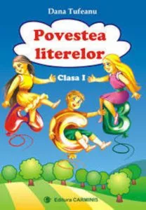 Povestea literelor, clasa I de Dana Tufeanu
