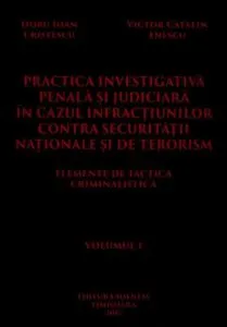Practica investigativa penala si judiciara - 2 volume de Victor-Catalin Enescu