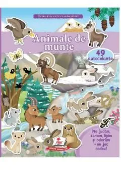 Prima mea carte cu autocolante: Animale de munte. 49 autocolante