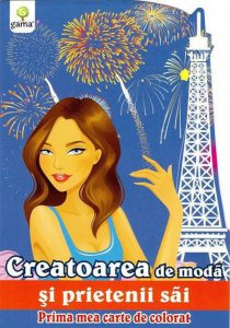 Prima mea carte de colorat. Creatoarea de moda si prietenii sai