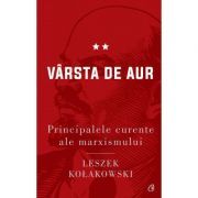 Principalele curente ale marxismului. Varsta de aur