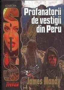Profanatorii de vestigii din Peru
