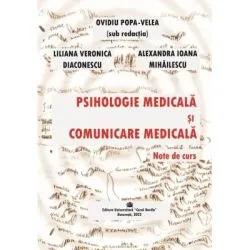 Psihologie Medicala si Comunicare Medicala. Note de curs de Ovidiu Popa-Velea