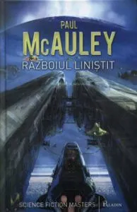Razboiul linistit de Paul McAuley