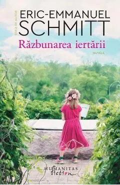 Razbunarea iertarii de Eric-emmanuel Schmitt