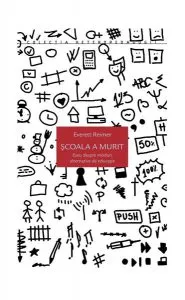 Școala a murit. Eseu despre moduri alternative de educație de Everett Reimer