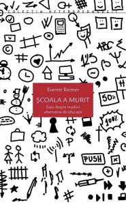 Scoala a murit