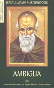 Sfantul Maxim Marturisitorul - Ambigua