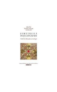 Simetriile înțelepciunii - Studii de de filosofie și teologie de Nicolae Turcan