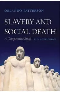 Slavery and Social Death: A Comparative Study, With a New Preface de Orlando Patterson