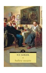 Suflete moarte de Nikolai Vasilievici Gogol
