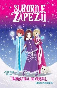 Surorile zapezii Vol.2: Trandafirul de cristal de Astrid Foss