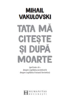 Tata ma citeste si dupa moarte