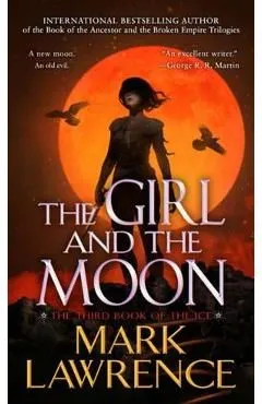 The Girl and the Moon. Book of the Ice #3 de Mark Lawrence