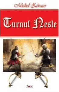 Turnul Nesle de Michel Zevaco